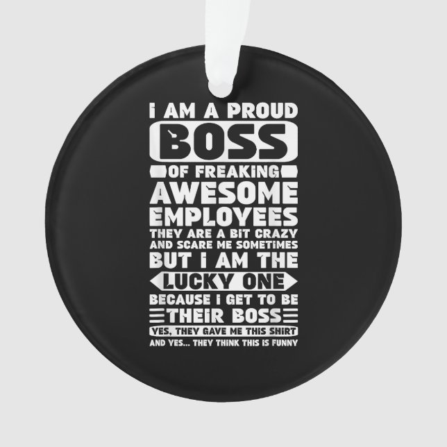 Ornamento Sou um Chefe Orgulhoso de Empregados Admiráveis. (Frente)