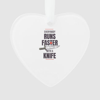 Ornamento Todo mundo corre mais rápido com uma faca