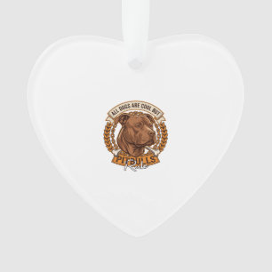 Ornamento Todos os Cães São Legais Mas os Pitbulls Reinam Co