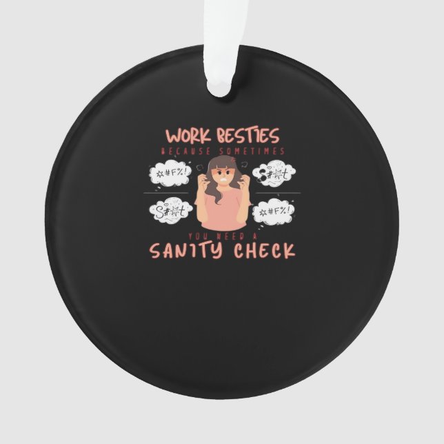 Ornamento Trabalho Besties Sanity Check Classic (Frente)