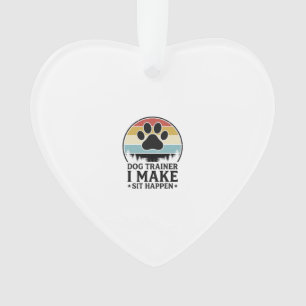 Ornamento Treinador de Cães Eu Faço Sentar Acontecer Camisa