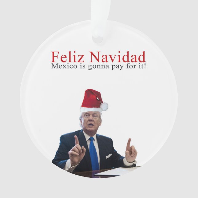 Ornamento Trump. Feliz Navidad, o México vai pagar por isso! (Frente)