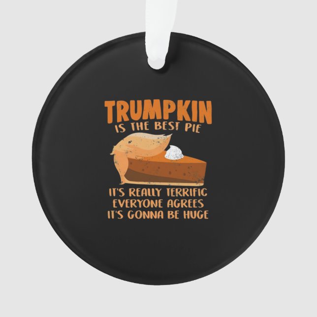 Ornamento Trumpkin Pie Funny Design - Festa de Ação de Graça (Frente)