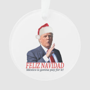 Ornamento Trunfo. Feliz Navidad, México está indo pagar po