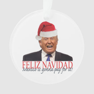 Ornamento Trunfo. Feliz Navidad, México está indo pagar po