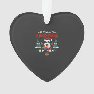 Ornamento Tudo O Que Queremos No Natal É Cachorro Husky Com