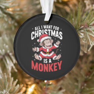 Ornamento Tudo que quero no Natal é um macaco no Natal