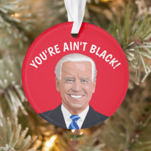 ORNAMENTO VOCÊ NÃO É NEGRO!ENFEITES DE NATAL JOE BIDEN