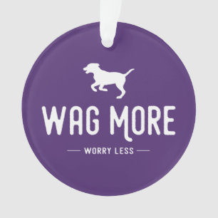 Ornamento Wag Mais Preocupada Menos