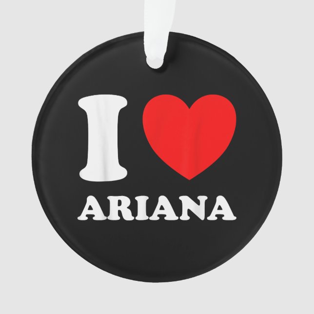 Ornamento White Negro I Love Ariana (Frente)