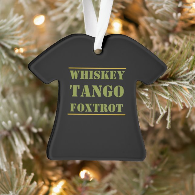 Ornamento Whkey Tango Foxtrot WTF (Árvore)