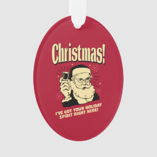 Ornamento Xmas: Eu tenho seu espírito de Natal bem aqui