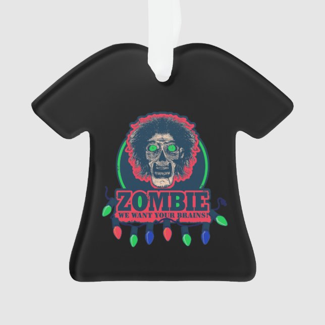 Ornamento Zombie - Queremos As Luzes Do Seu Cérebro (Frente)