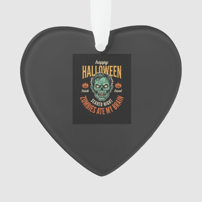 Ornamento Zumbis do Halloween Comeram Meu Cérebro (Frente)