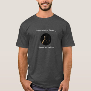 Os "amigos não deixam t-shirt do ritmo dos