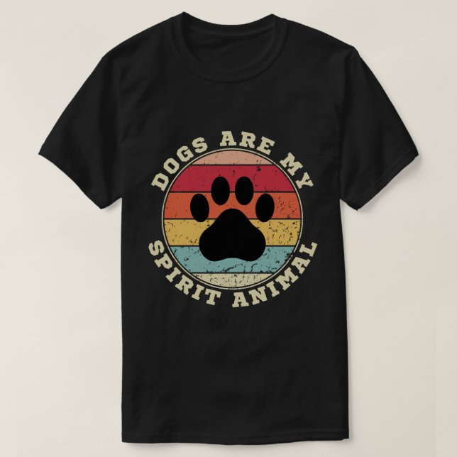 Os Cães São O Meu Espírito De Camiseta Animal (Frente do Design)