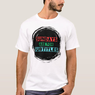 Os domingos são para legendas T-Shirt