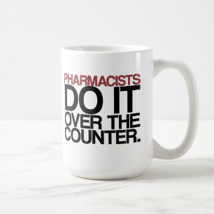 Os farmacêuticos fazem-no sobre a" caneca