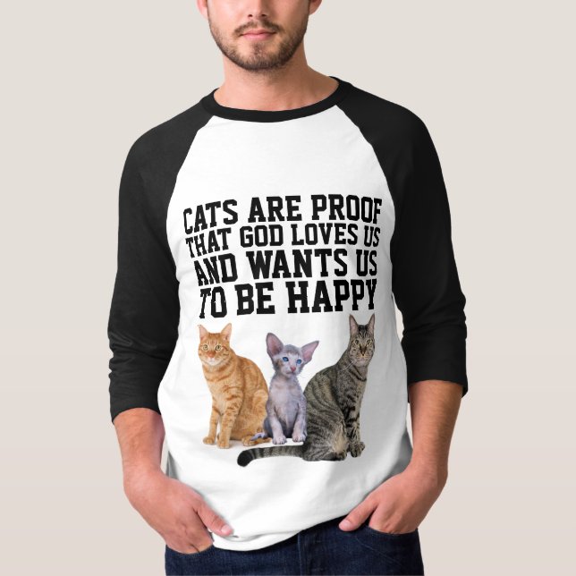 OS GATOS SÃO A PROVA DE QUE DEUS NOS AMA T-SHIRTS  (Frente)