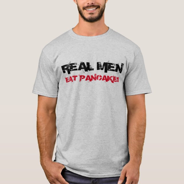 "Os homens reais comem t-shirt das panquecas" (Frente)