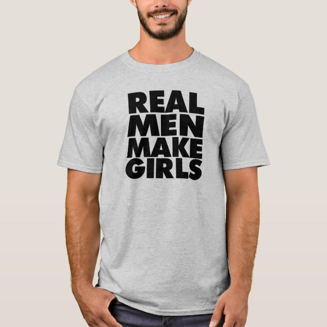 Os homens reais fazem meninas, camisa engraçada (Frente)