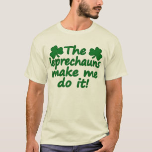 Os Leprechauns fazem-me fazê-lo t-shirt