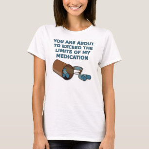 Os Limites Da Minha Medicação Camiseta Divertida