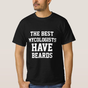 Os Melhores Micologistas Têm Barbas Camiseta