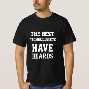 Os Melhores Tecnólogos Têm Barbas Camiseta
