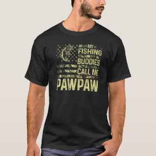 Os Meus Amigos de Pesca Me Chamam de Pawpaw Camisa