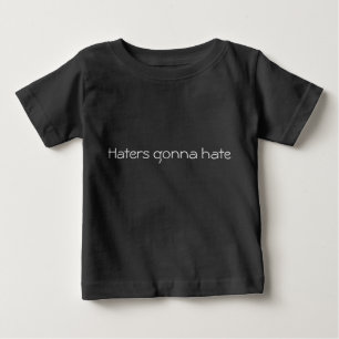 Os ódios vão odiar camiseta de bebê preto