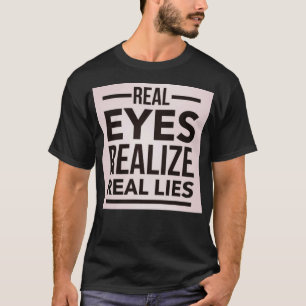 Os olhos reais realizam mentiras reais -- Camisa