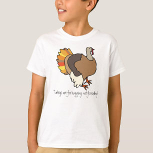 Os perus são abraçando, não comendo! T-shirt
