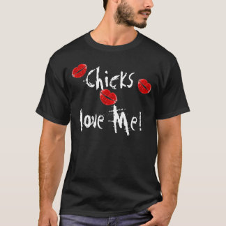 Os pintinhos amam-me! T-shirt