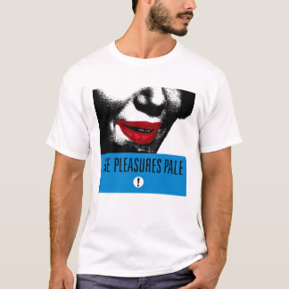 Os prazeres empalidecem! T-shirt 1987 do