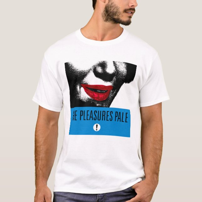 Os prazeres empalidecem! T-shirt 1987 do (Frente)