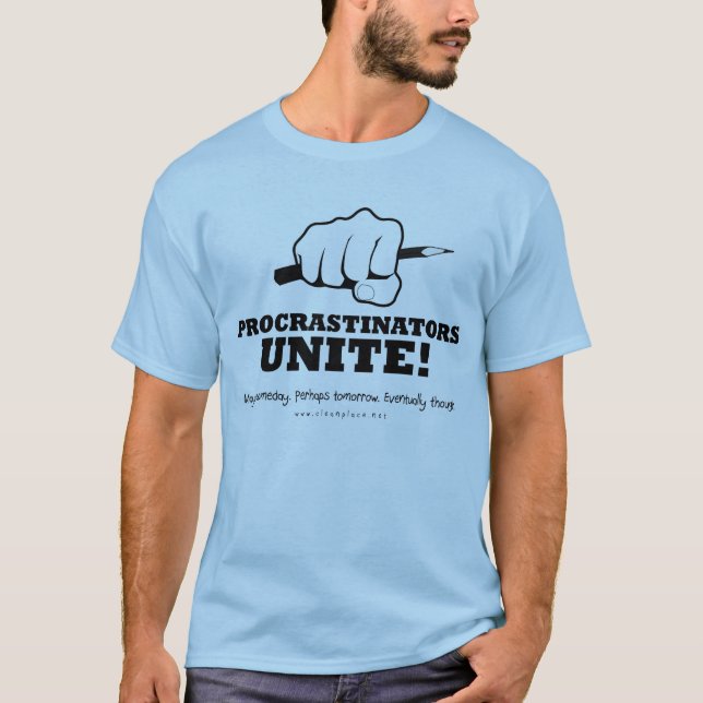 Os procrastinadores unem o t-shirt (Frente)