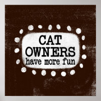 Os Proprietários De Gatos Têm Mais Arte De Poster