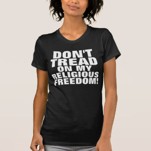 Os t-shirt religiosos da liberdade, não pisam!