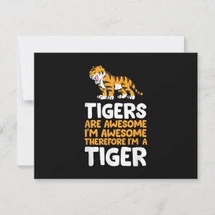 Os Tigres São Incríveis. Sou incrível, portanto so