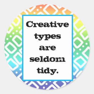 Os tipos criativos raramente são adesivos Tidy (A