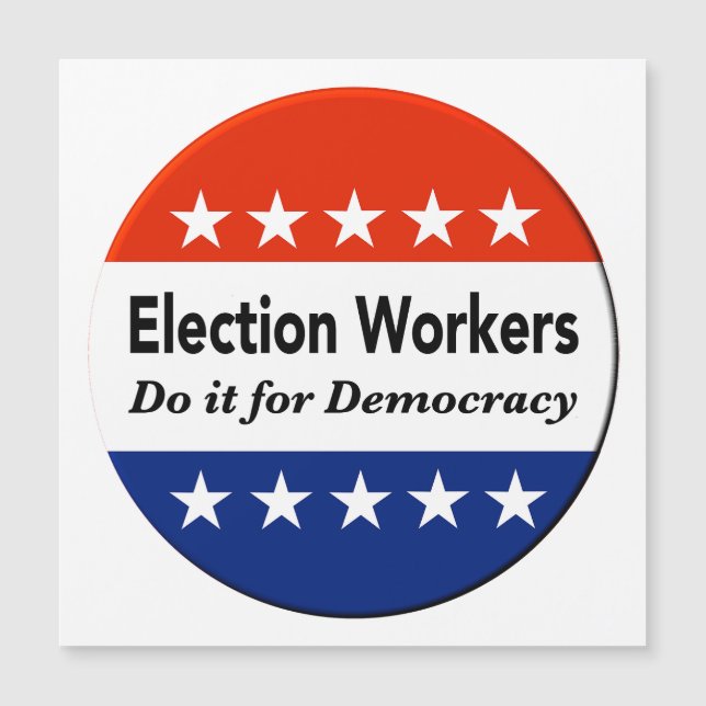 Os Trabalhadores Eleitorais Fazem Isso Pela Democr (Frente)