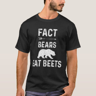 Os Ursos De Fato Comem Beets T Camisa Engraçada Ac