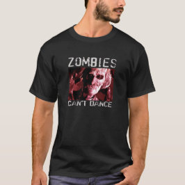 Os zombis não podem dançar o t-shirt são um
