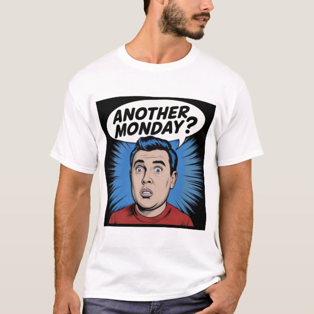 Outra Camisa de Segunda - Comece a Semana (Frente)