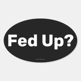 Oval Adesivo de Fed Up