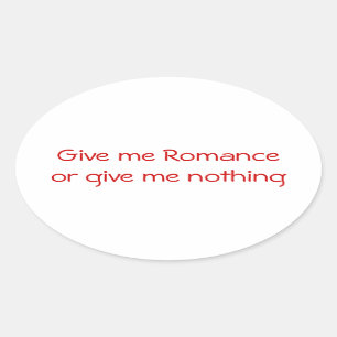 Oval Dá-me o Romance ou não me dás o adesivo de nada