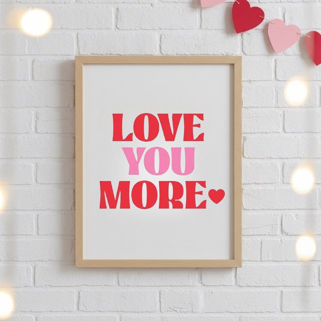 ove You More Poster | Cute Valentine Love  (Criador carregado)