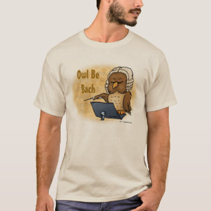 Owl Be Bach Engraçado T-Shirt