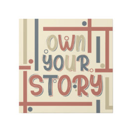 Own Your Story – Inspirational Typography Design